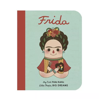 Frida Kahlo - (väikesed inimesed, suured unistused)